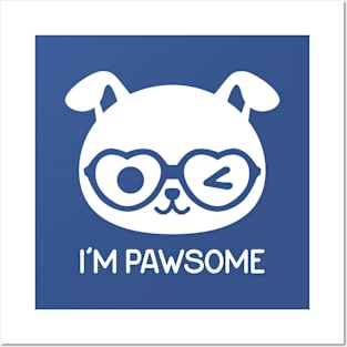 I'm Pawsome Posters and Art